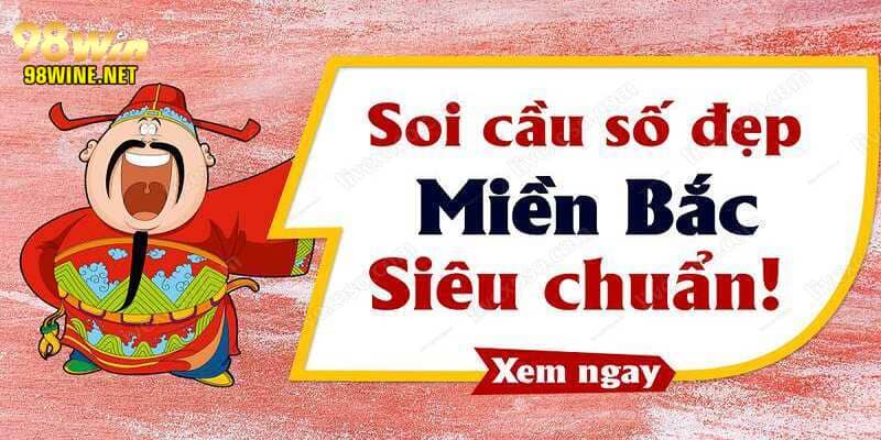 Tiết Lộ 3 Cách Soi Cầu Xổ Số Miền Bắc Chuẩn Tại Xổ Số 98Win